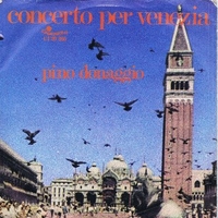Concerto per Venezia \ Siamo andati oltre - PINO DONAGGIO