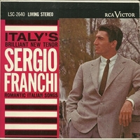Italy's briliant tenor-Romantic italian songs - SERGIO FRANCHI