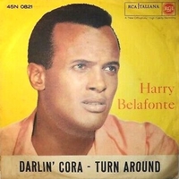 Darlin' Cora \ Turn around - HARRY BELAFONTE