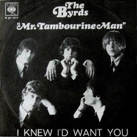 Mr.Tambourine man \ I knew I'd want you - BYRDS