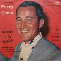 Mandolins in the moonlight \ Love makes the world go around - PERRY COMO