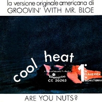 Groovin' with Mr.Bloe \ Are you nuts? - COOL HEAT