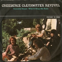Travelin' band \ Who'll stop the rain - CREEDENCE CLEARWATER REVIVAL