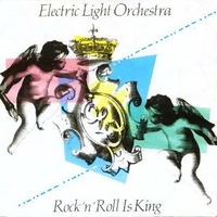 Rock'n'roll is king \ After all - ELECTRIC LIGHT ORCHESTRA