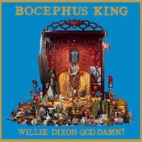 Willie Dixon God damn! - BOCEPHUS KING