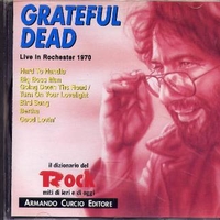 Live in Rochester 1970 (Il dizionario del rock) - GRATEFUL DEAD
