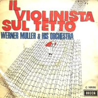 Il violinista sul tetto \ Hora staccato - WERNER MULLER