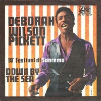 Deborah \ Down by the sea - WILSON PICKETT