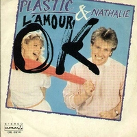 L'amour OK \ Stop ou encore (New York remix 82) - PLASTIC BERTRAND & NATHALIE
