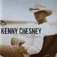 Just who I am: poets & pirates - KENNY CHESNEY