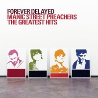 Forever delayed-The greatest hits - MANIC STREET PREACHERS