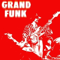Grand funk - GRAND FUNK RAILROAD