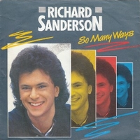 So many ways \ Baby I miss you - RICHARD SANDERSON
