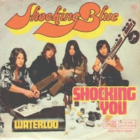 Shocking you \ Waterloo - SHOCKING BLUE