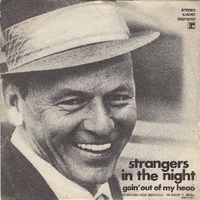 Strangers in the night \ Goin' out of my head - FRANK SINATRA