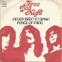 Never been to Spain \ Peace of mind - THREE DOG NIGHT