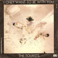 I only wanna be with you \ Summers night - TOURISTS