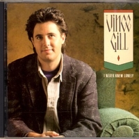I never knew lonely - VINCE GILL