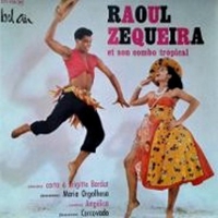 Raoul Zequeira Et Son Combo Tropical - RAOUL ZEQUEIRA et son combo tropical