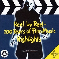Reel By Reel - 100 Years Of Film Music Highlights - VARIOUS
