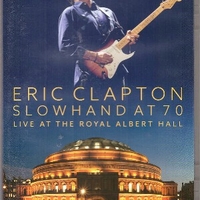Slowhand at 70 - Live at the Royal Albert Hall - ERIC CLAPTON