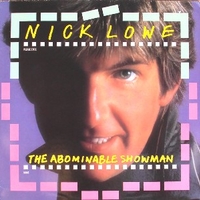 The abominable showman - NICK LOWE