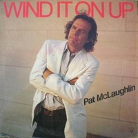 Wind it on up - PAT McLAUGHLIN