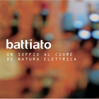 Un soffio al cuore di natura elettrica (15th anniversary edition) - FRANCO BATTIATO