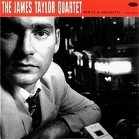 Wait a minute - JAMES TAYLOR quartet