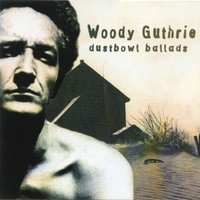 Dustbowl ballads - WOODY GUTHRIE