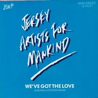 We've got the love (europ.ext.mix) - JERSEY ARTISTS FOR MANKIND