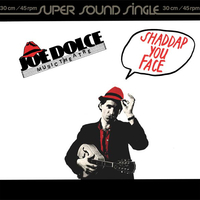 Shaddap your face - JOE DOLCE