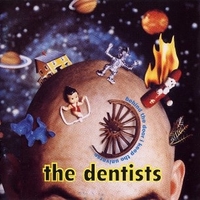 Behind the door I keep the universe - THE DENTISTS