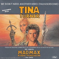 We don't need another hero - TINA TURNER