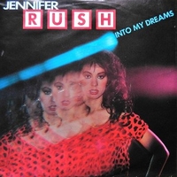 Into my dreams \ Give out - JENNIFER RUSH