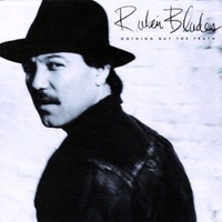 Nothing but the truth - RUBEN BLADES