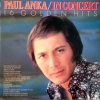 16 golden hits - Paul Anka in concert - PAUL ANKA