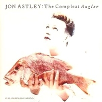 The compleat angler - JON ASTLEY