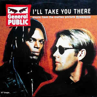 I'll take you there - GENERAL PUBLIC