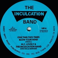One time-two times blow your mind - M.C. LOVELY & THE INCULCATION BAND