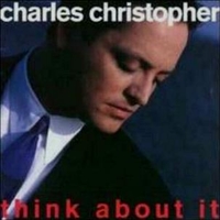 Think about it - CHARLES CHRISTOPHER
