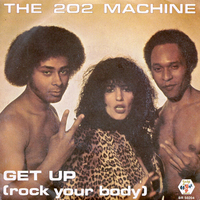 Get up (rock your body)\Only - 202 MACHINE