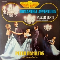 Romantica avventura - Valzer lenti indimenticabili - PETER HAMILTON