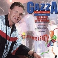 Let's have a party - GAZZA and friends