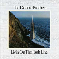 Livin' on the fault line - DOOBIE BROTHERS