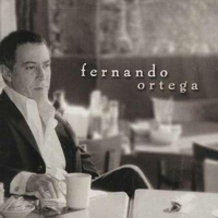 Fernando Ortega - FERNANDO ORTEGA