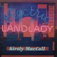 Electric landlady - KIRSTY MacCOLL