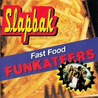 Fast food funkateers - SLAPBACK