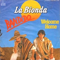 Bandido \ Welcome home - LA BIONDA