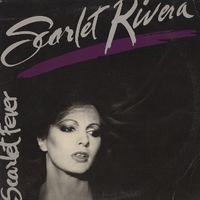 Scarlet fever - SCARLET RIVERA